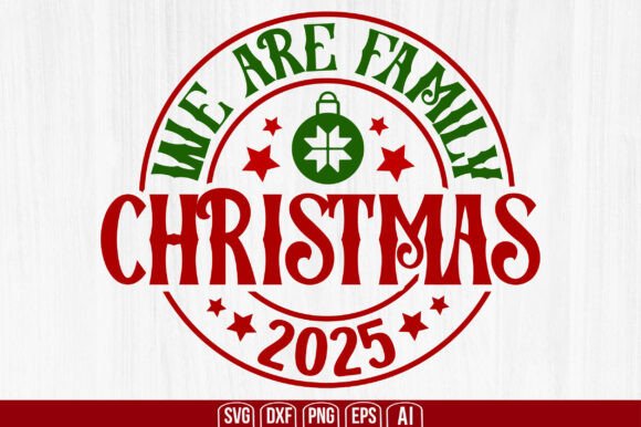 Download We Are Family Christmas 2025 Svg - Christmas 2025 svg Collection